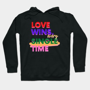 Love Wins Every Single Time Hoodie